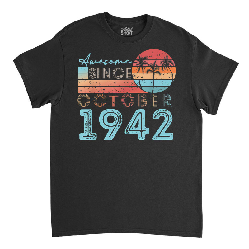 Vintage October 1942 92 Years Old 80th Birthday Men Women T Shirt Classic T-shirt | Artistshot