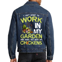 Chicken Cock I Just Want To Work In My Garden And Hang Out Chicken Quo Men Denim Jacket | Artistshot