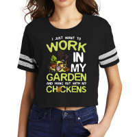 Chicken Cock I Just Want To Work In My Garden And Hang Out Chicken Quo Scorecard Crop Tee | Artistshot