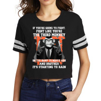 If You're Going To Fight Fight Like You're The Third Monkey T Shirt Scorecard Crop Tee | Artistshot