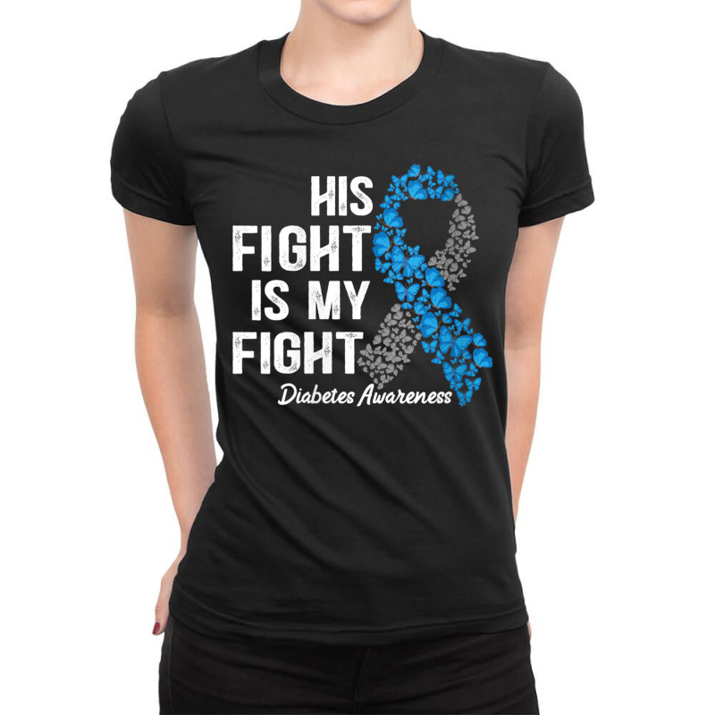 Womens T1d Apparel His Fight Is My Fight Type 1 Diabetes Awareness V N Ladies Fitted T-Shirt by cm-arts | Artistshot