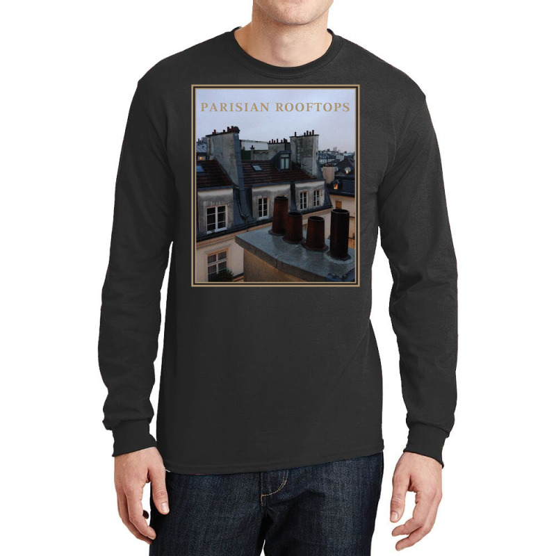 Parisian Rooftops   For Romantic Paris Lovers Long Sleeve T Shirt Long Sleeve Shirts by cm-arts | Artistshot