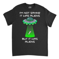 Amputee Leg Foot Amputation Ufo Alien Abduction Joke Classic T-shirt | Artistshot