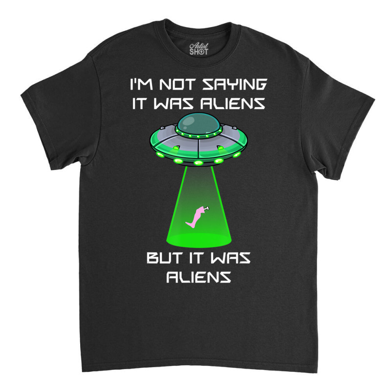 Amputee Leg Foot Amputation Ufo Alien Abduction Joke Classic T-shirt by doboc | Artistshot