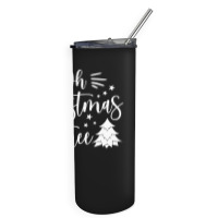 Oh Christmas Tree Oh Christmas Tree Skinny Tumbler | Artistshot