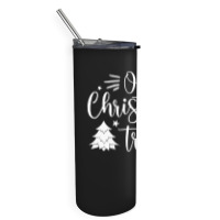 Oh Christmas Tree Oh Christmas Tree Skinny Tumbler | Artistshot