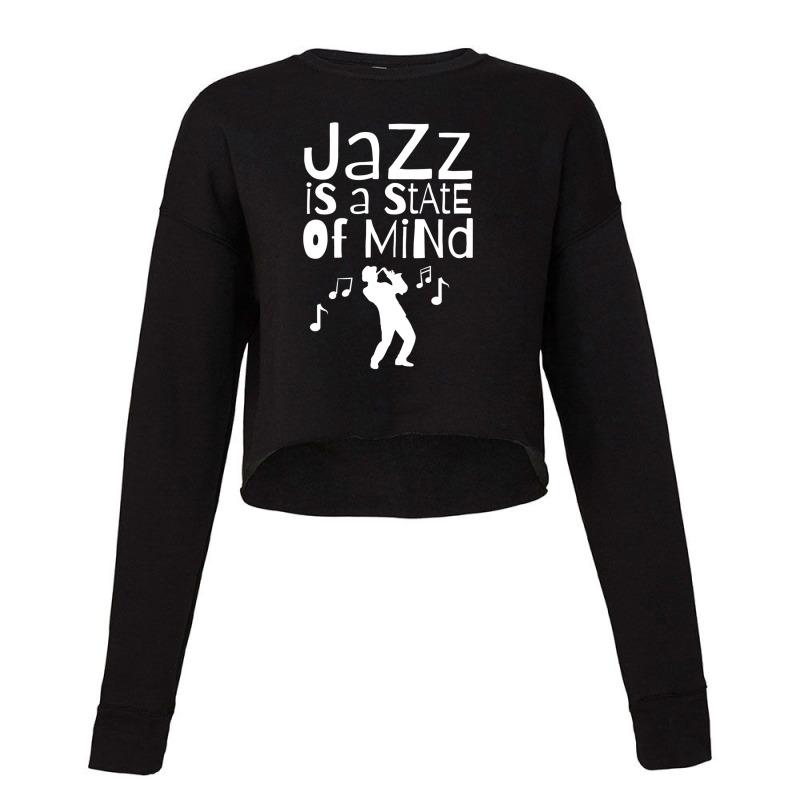 Jazz Is A State Of Mind Cropped Sweater by LarryCory | Artistshot