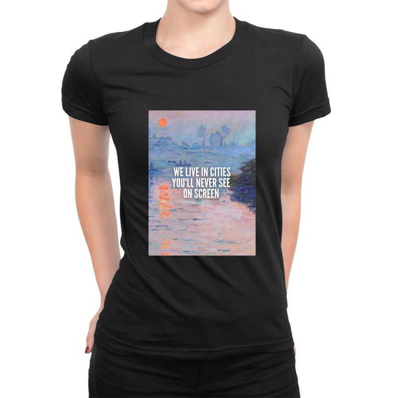 We Live In Cities You'll Never See On Screen (monet - Sunset On The Se Ladies Fitted T-Shirt by HollyAllen | Artistshot