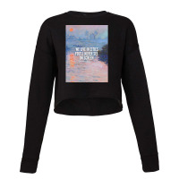 We Live In Cities You'll Never See On Screen (monet - Sunset On The Se Cropped Sweater | Artistshot