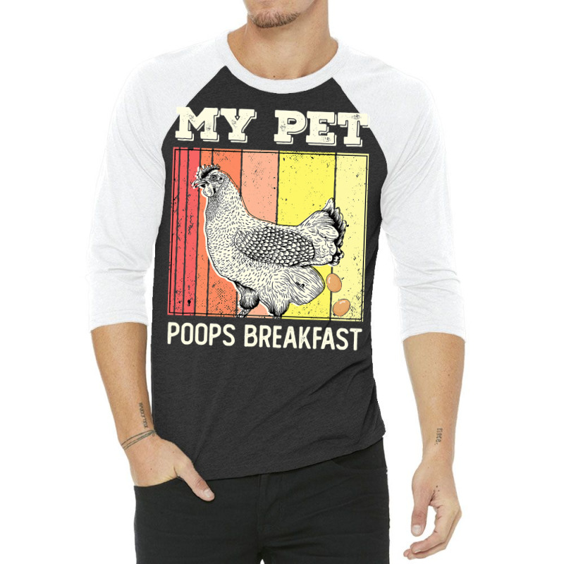 Chicken Cock My Pet Poops Breakfast Retro Eggs Farmer Chicken Lover 22 3/4 Sleeve Shirt by offensejuggler | Artistshot