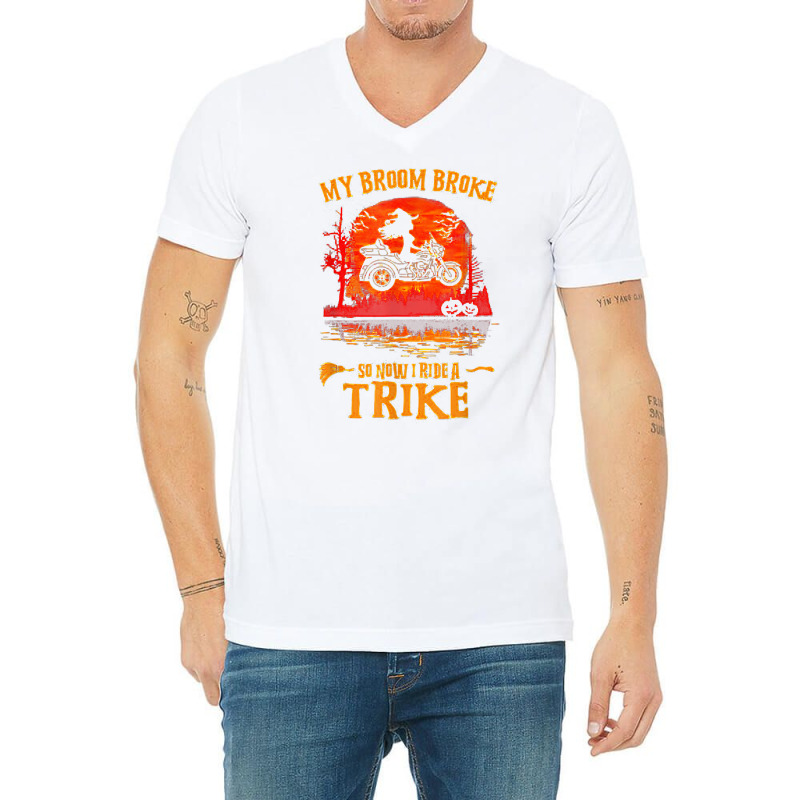 Witch My Broom Broke So Now I Ride A Trike Halloween Costume T Shirt V-neck Tee | Artistshot