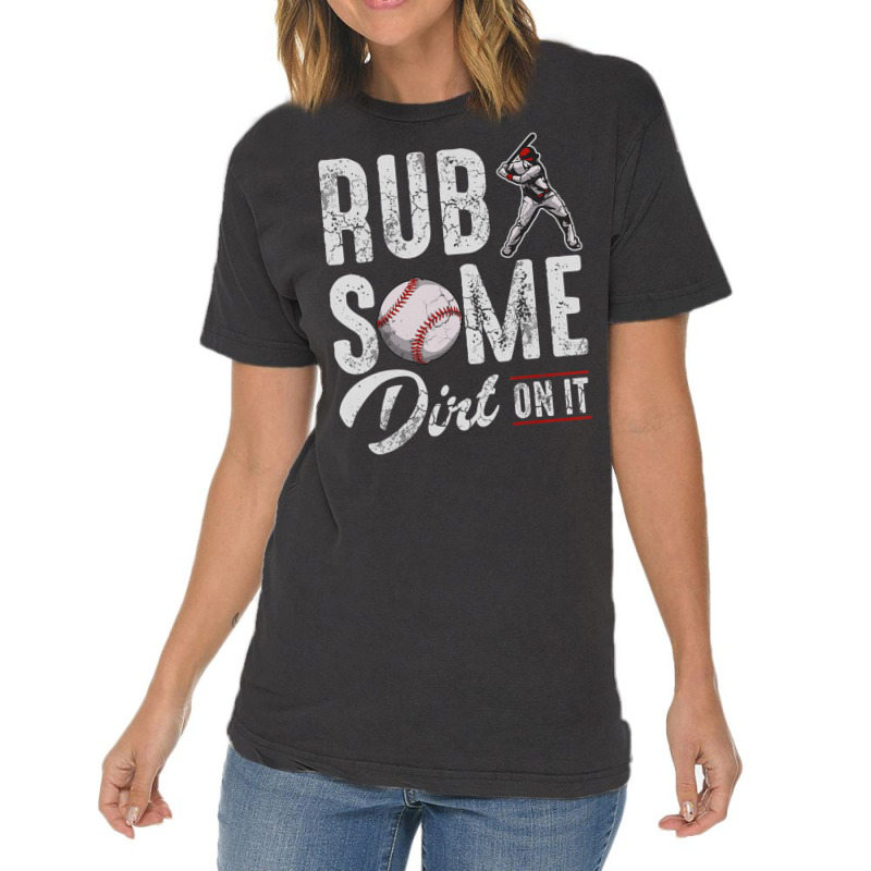 Baseball Rub Some Dirt On It Humor Sayings Quotes Vintage T-shirt | Artistshot