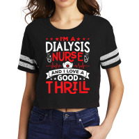 I'm A Dialysis Nurse I Love A Good Thrill Kidney Dialysis T Shirt Scorecard Crop Tee | Artistshot