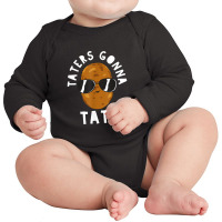 Taters Gonna Tate Funny Potato Tater Tot Foodie Long Sleeve Baby Bodysuit | Artistshot