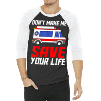 Paramedic Ambulance Attendant Emergency Medical Technician 3/4 Sleeve Shirt | Artistshot