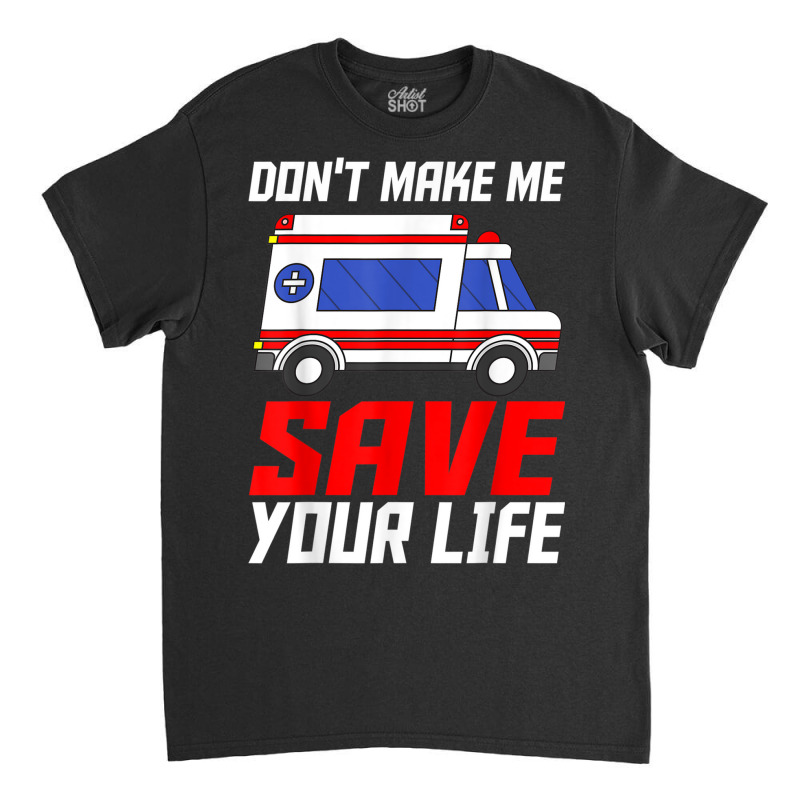 Paramedic Ambulance Attendant Emergency Medical Technician Classic T-shirt | Artistshot