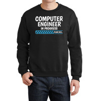 Computer Engineer In Progress Future Computer Engineer Premium Crewneck Sweatshirt | Artistshot