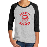 Gangsta Wrapper Funny Christmas Santa Shirt Youth 3/4 Sleeve | Artistshot