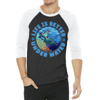 Life Is Better Under Water Marine Biology Scuba Diver Premium 3/4 Sleeve Shirt | Artistshot