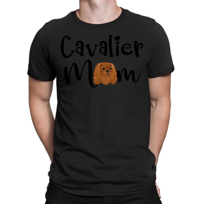 Cavalier King Charles Spaniel Ruby Cavalier King Charles Spaniel Mom T-shirt | Artistshot