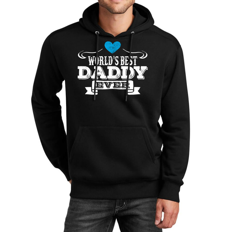 World's Best Daddy Ever Unisex Hoodie | Artistshot