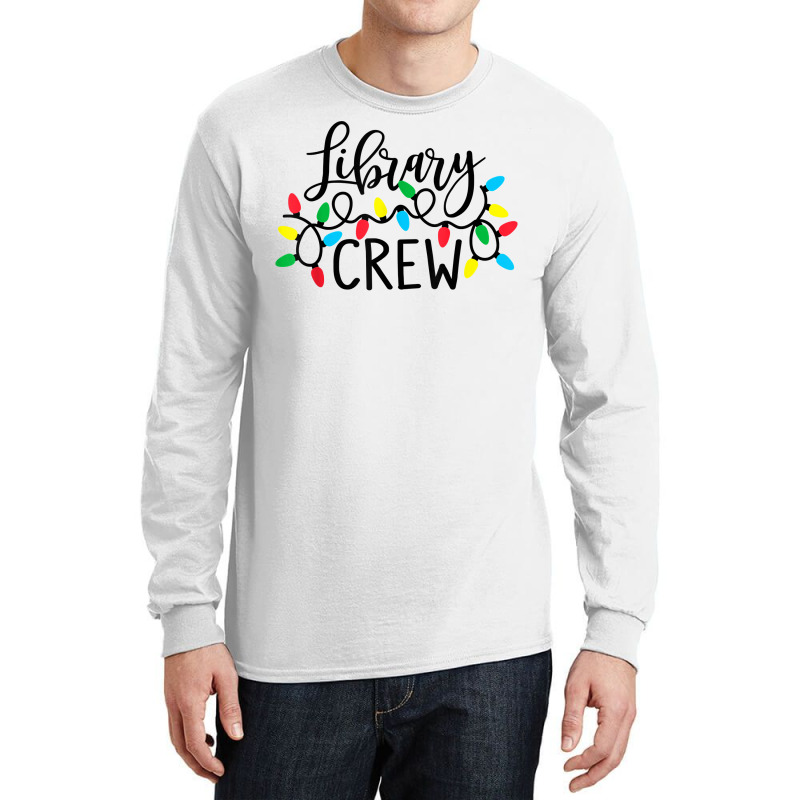 Library Crew Merry Christmas Light Cute Book Lover Librarian T Shirt Long Sleeve Shirts by quvamashara | Artistshot