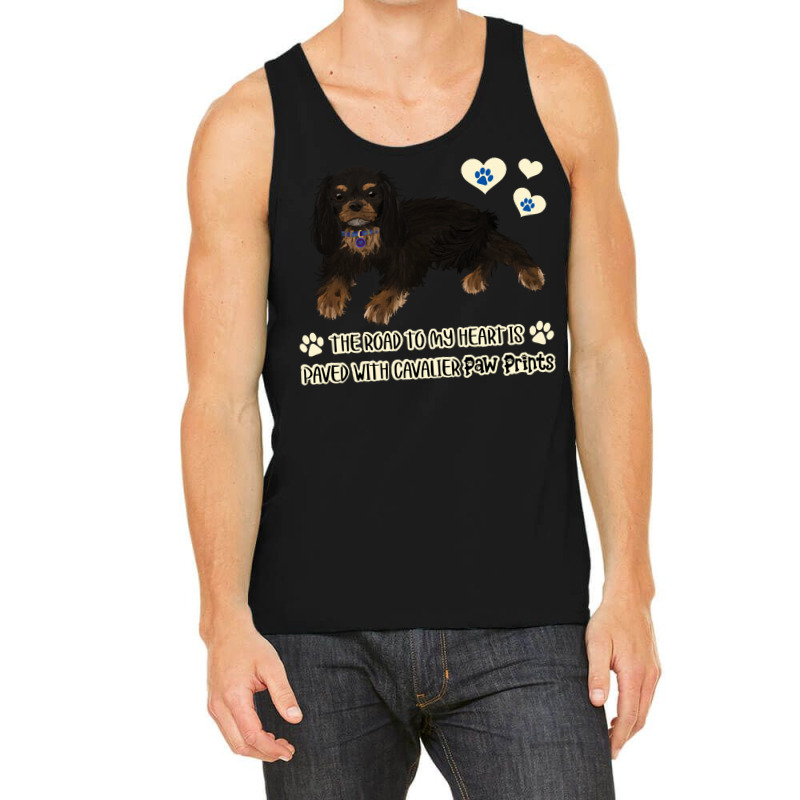 Cavalier King Charles Spaniel The Road To My Heart Is Paved With Caval Tank Top | Artistshot