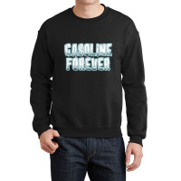 Gasoline Forever Funny Gas Cars Pullover Hoodie Crewneck Sweatshirt | Artistshot