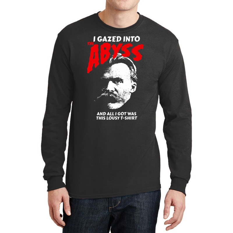 Nietzsche I Gazed Into The Abyss And I Got This Long Sleeve Shirts by cm-arts | Artistshot