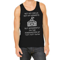 Funny Not My Circus Not My Monkeys Ringmaster Shitshow Tank Top | Artistshot