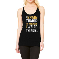 Brain Tumor Awareness Aneurysm I Had A Brain Tumor Racerback Tank | Artistshot