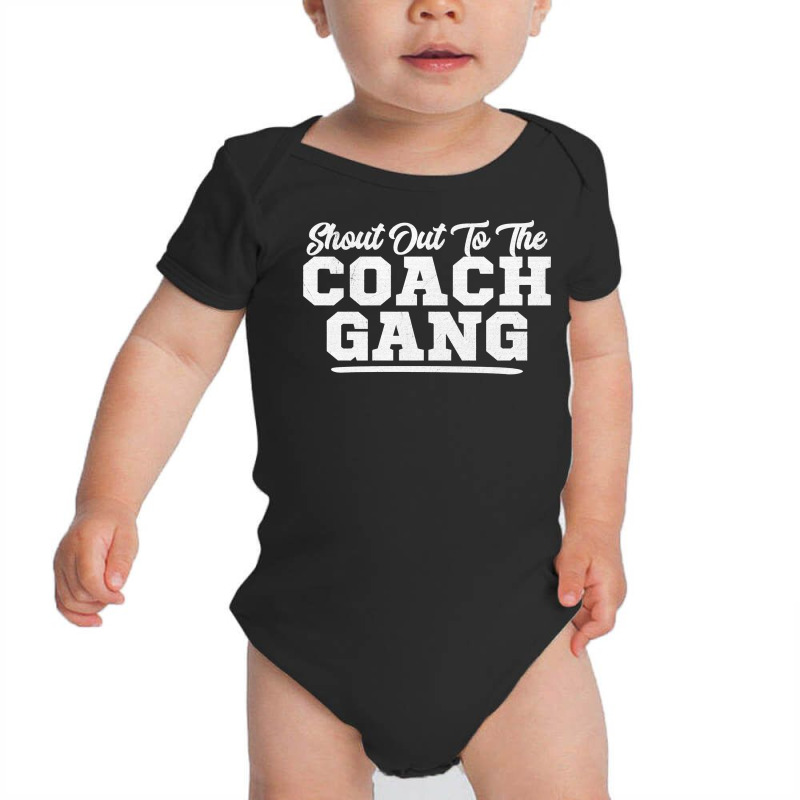 Shout Out To The Coach Gang   Coach Gang Wear   Graphic Tops Sweatshir Baby Bodysuit by tehatinapu1 | Artistshot