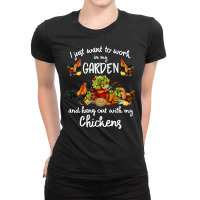 Chicken Cock Womens I Just Want To Work In My Garden And Hang Out Chic Ladies Fitted T-shirt | Artistshot