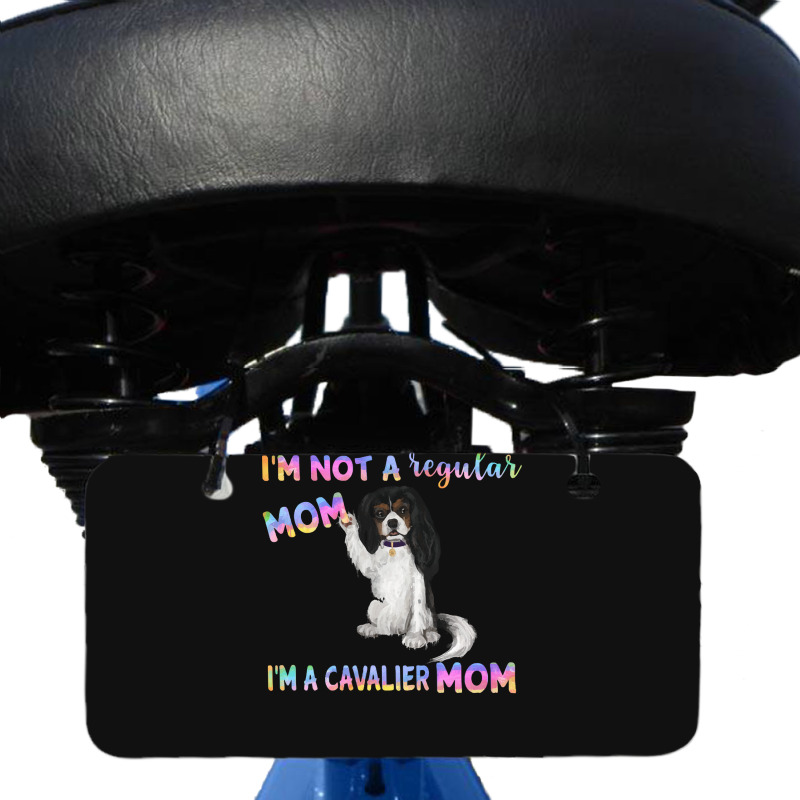 Cavalier King Charles Spaniel I'm Not A Regular Mom, I'm A Cavalier Mo Bicycle License Plate | Artistshot