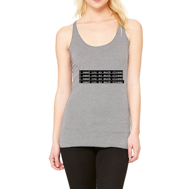 I Need You So Much Closer Death Cab For Cutie Racerback Tank by cm-arts | Artistshot