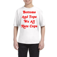 Bottoms-and-tops, We All Hate Cops Youth Tee | Artistshot