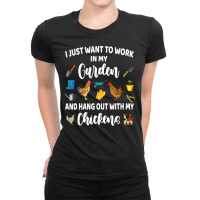 Chicken Cock I Just Want To Work In My Garden And Hang Out With Chicke Ladies Fitted T-shirt | Artistshot