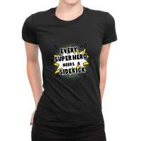 Every Superhero Needs A Sidekick For Big Brother Sister Of Newborn Ladies Fitted T-shirt | Artistshot