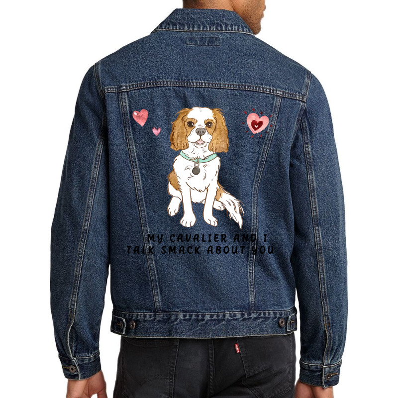 Cavalier King Charles Spaniel My Blenheim Cavalier And I Talk Smack Ab Men Denim Jacket | Artistshot