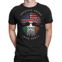 American Grown Irish Roots Ireland Flag St. Patrick's Day T Shirt T-shirt | Artistshot