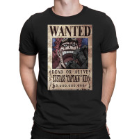 Eustass Kid Wanted T-shirt | Artistshot