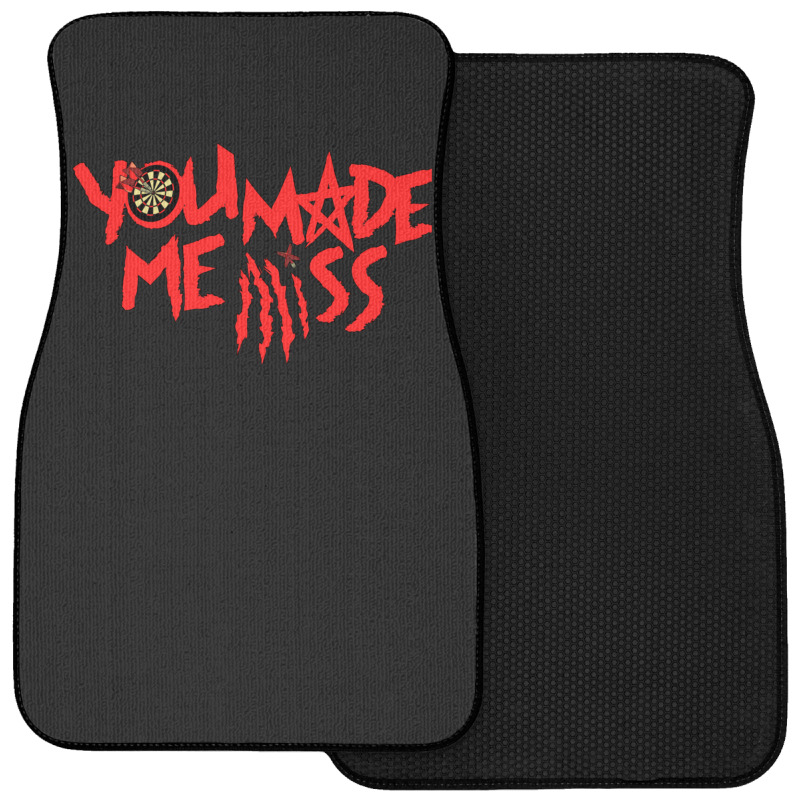 You Made Me Miss  1 Front Car Mat | Artistshot