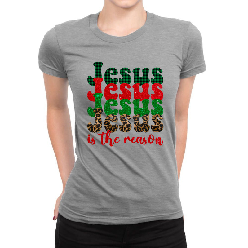 Jesus Is The Reason Ladies Fitted T-Shirt by BarkalooDesign | Artistshot