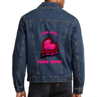 Iam Still Your Mum Men Denim Jacket | Artistshot