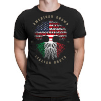 American Grown Italian Roots Italy Flag T Shirt T Shirt T-shirt | Artistshot