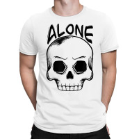 Alone Spooky Skull Halloween Trick Or Trick Gift And Present T-shirt | Artistshot