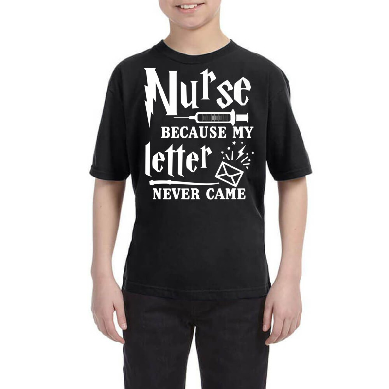 Nurse Because My Letter Never Came Nurse Youth Tee by cm-arts | Artistshot