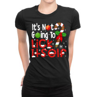 Christmas Candy Cane Funny It's Not Going To Lick Itself T Shirt Ladies Fitted T-shirt | Artistshot