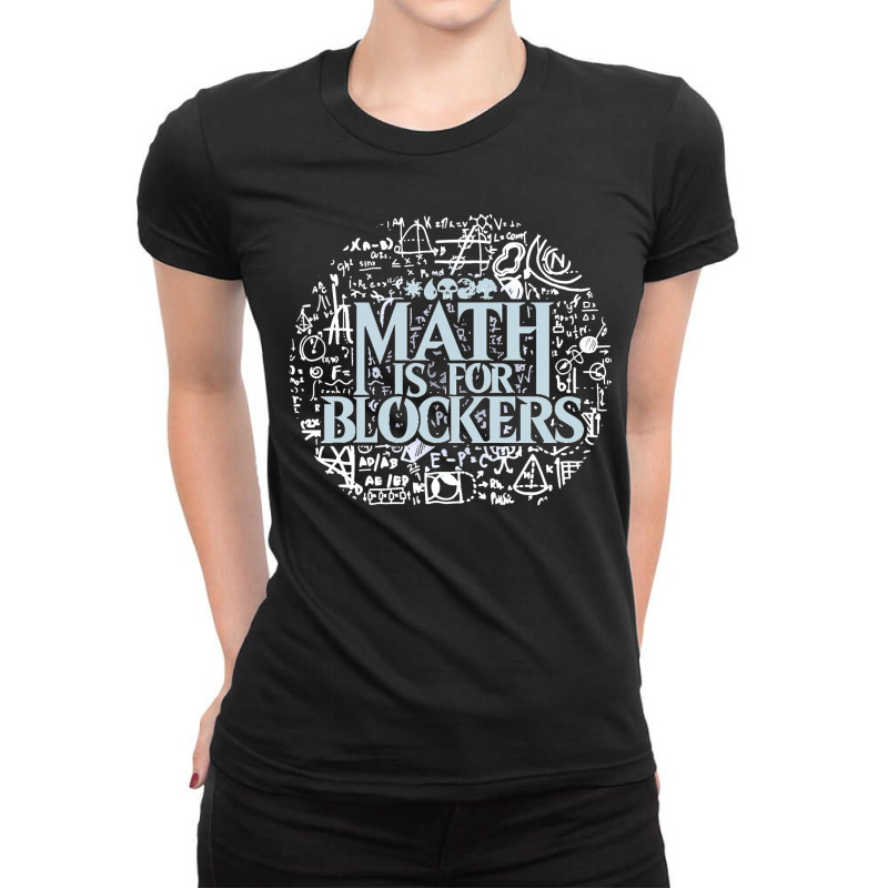 Math Is For Blockers Artifact Edition Classic Ladies Fitted T-Shirt by cm-arts | Artistshot