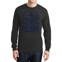 Marine Daughter Proud Marine Daughter United States Of America Militar Long Sleeve Shirts | Artistshot